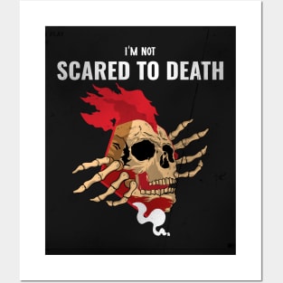 I'm Not Scared To Death Posters and Art